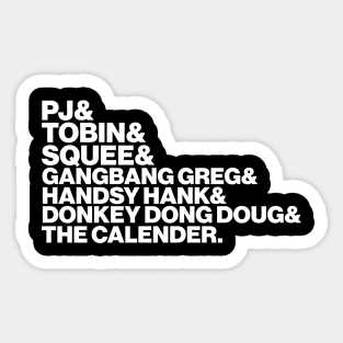 PJ & Tobin & Squee & Donkey Dong Doug Et Al. Sticker